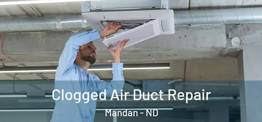  Clogged Air Duct Repair Mandan - ND
