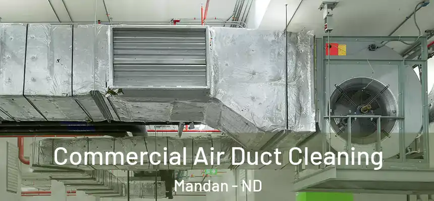 Commercial Air Duct Cleaning Mandan - ND