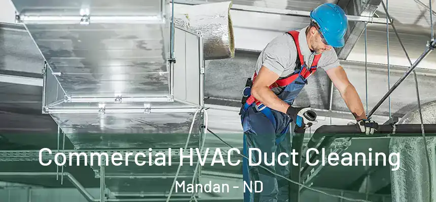 Commercial HVAC Duct Cleaning Mandan - ND
