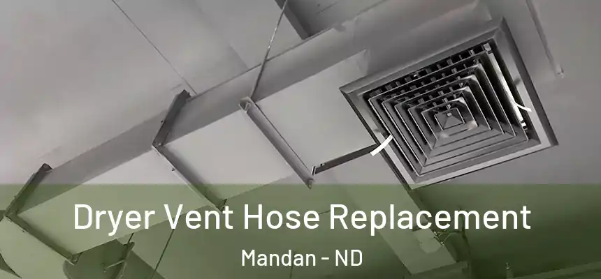 Dryer Vent Hose Replacement Mandan - ND